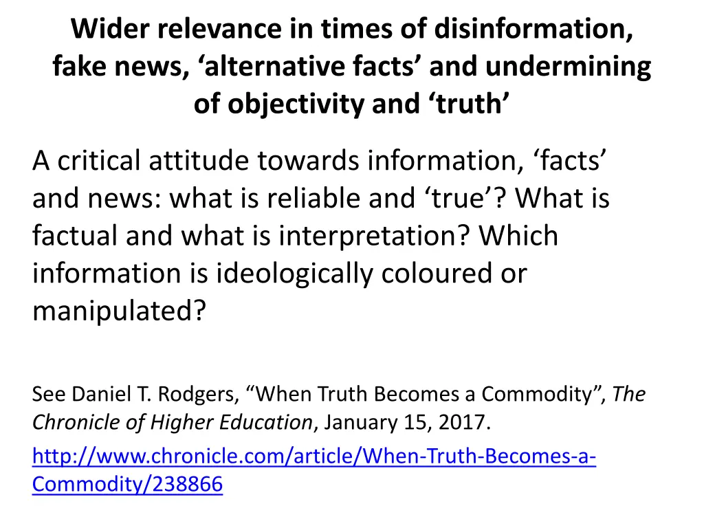 wider relevance in times of disinformation fake