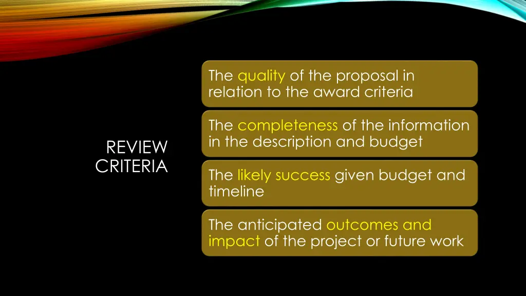 the quality of the proposal in relation