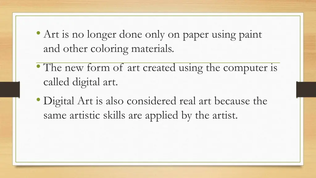 art is no longer done only on paper using paint