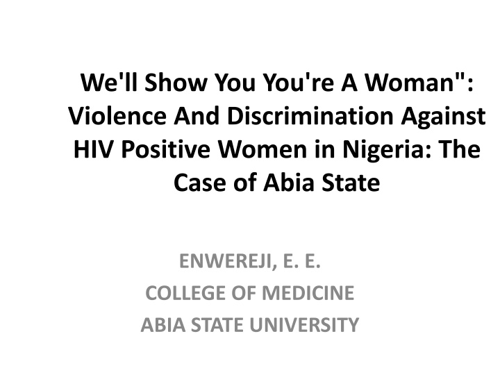 we ll show you you re a woman violence