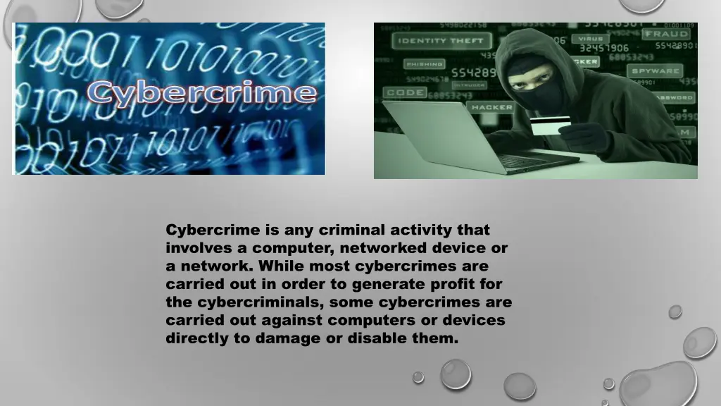 cybercrime is any criminal activity that involves