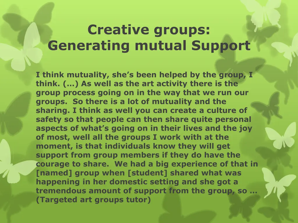 creative groups generating mutual support