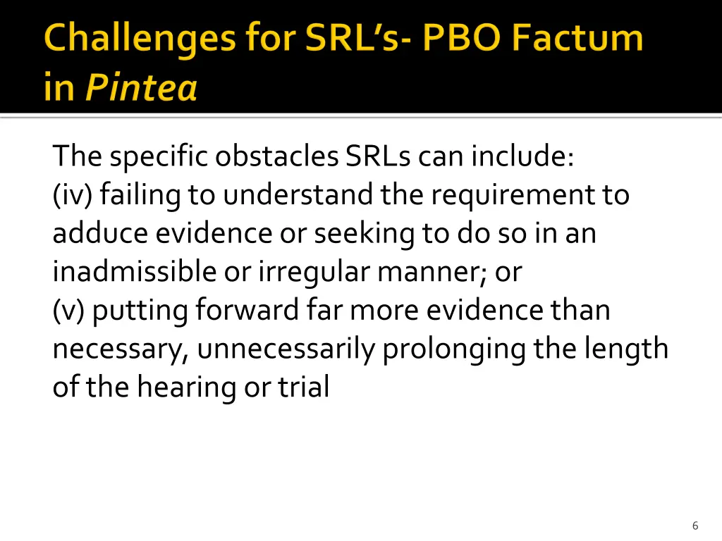 the specific obstacles srls can include
