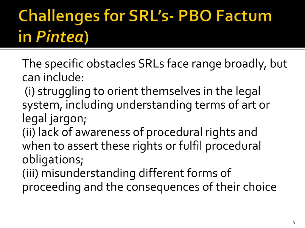 the specific obstacles srls face range broadly