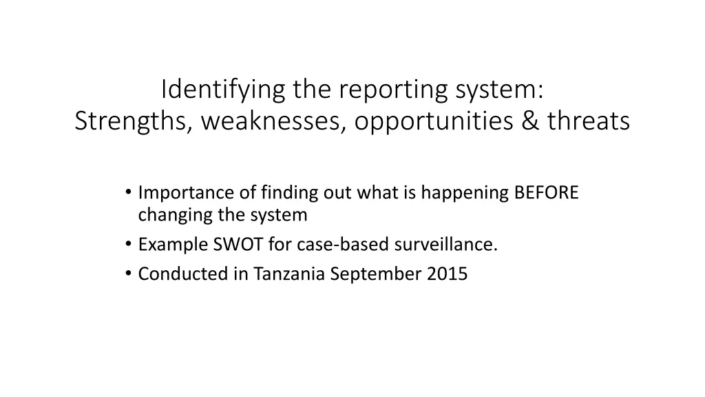 identifying the reporting system strengths
