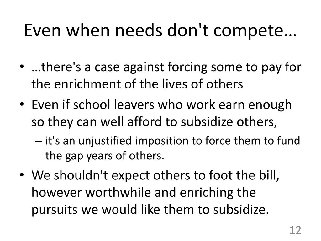 even when needs don t compete