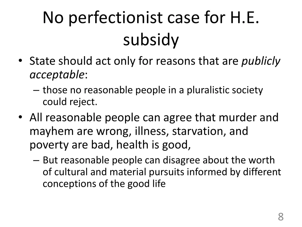no perfectionist case for h e subsidy state
