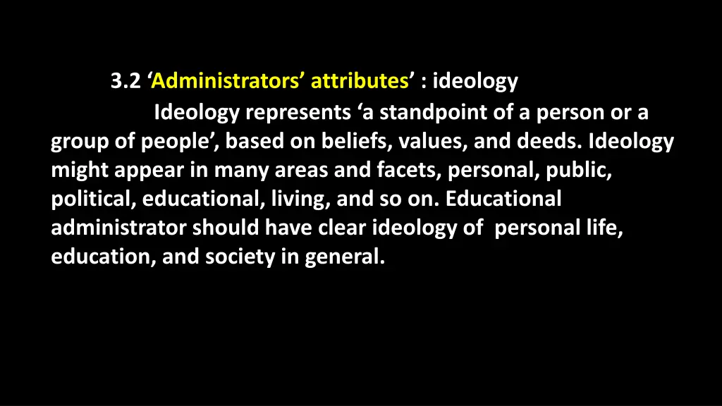 3 2 administrators attributes ideology ideology
