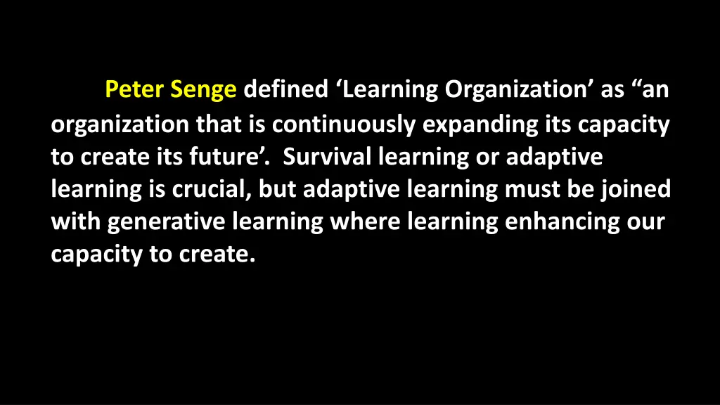 peter senge defined learning organization