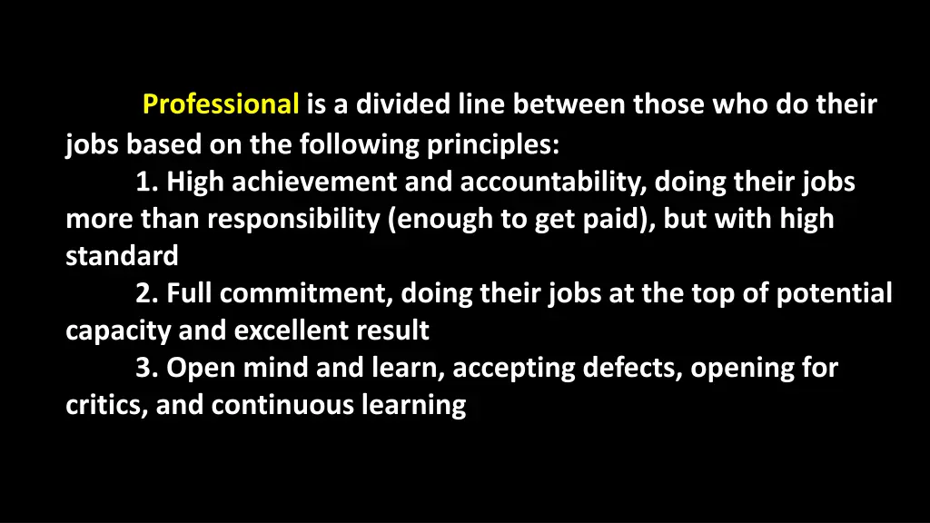 professional is a divided line between those