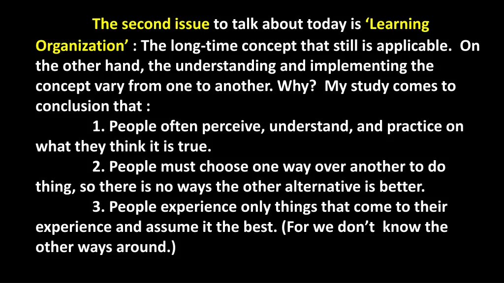 the second issue to talk about today is learning