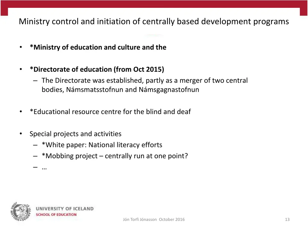 ministry control and initiation of centrally