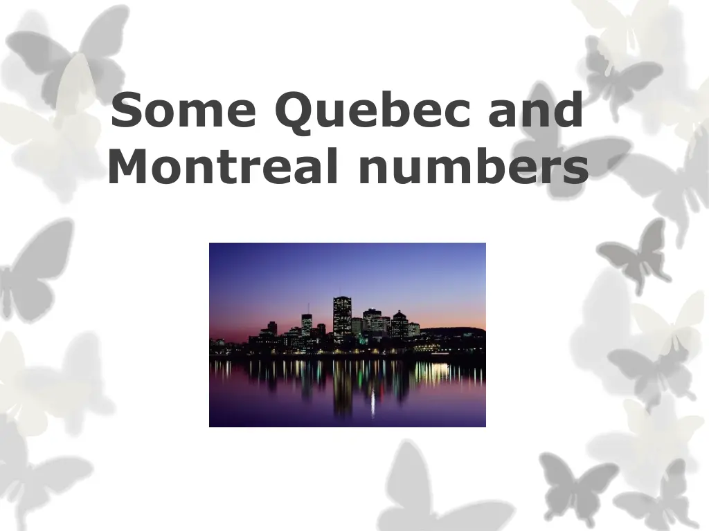 some quebec and montreal numbers