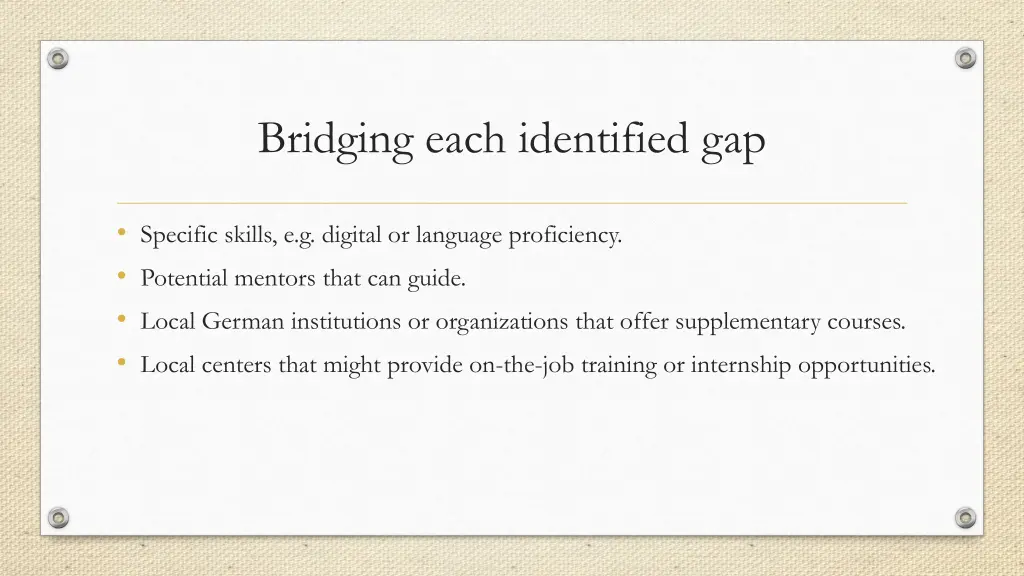 bridging each identified gap