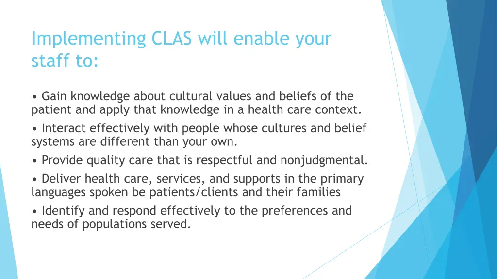 implementing clas will enable your staff to