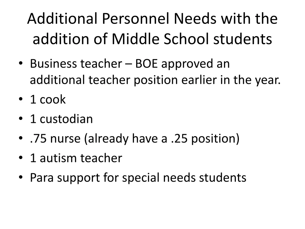 additional personnel needs with the addition