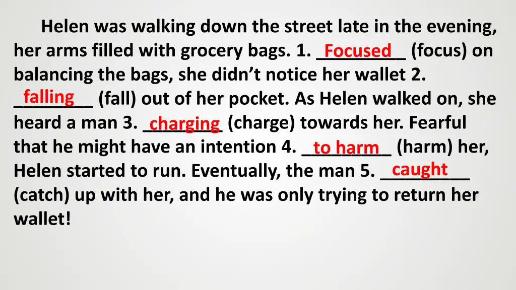helen was walking down the street late