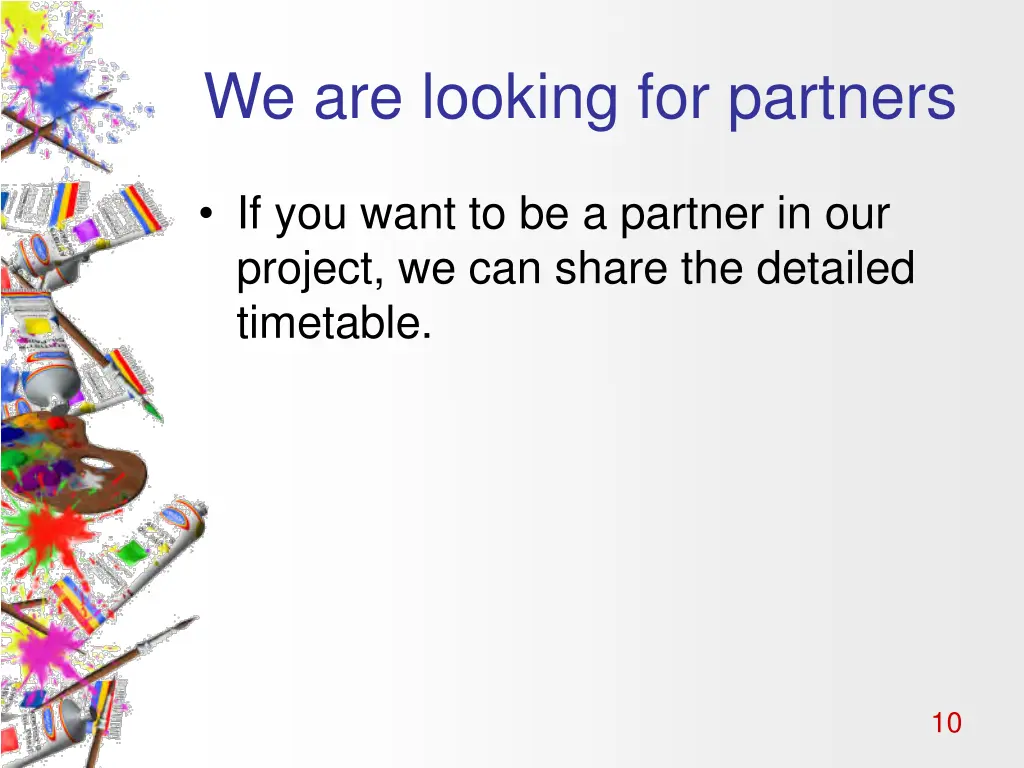 we are looking for partners