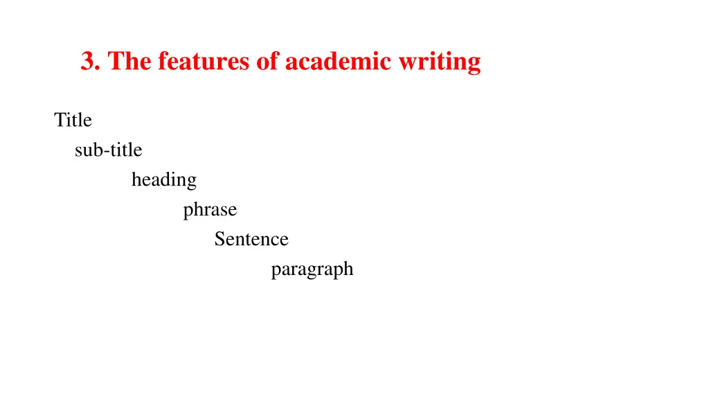 3 the features of academic writing
