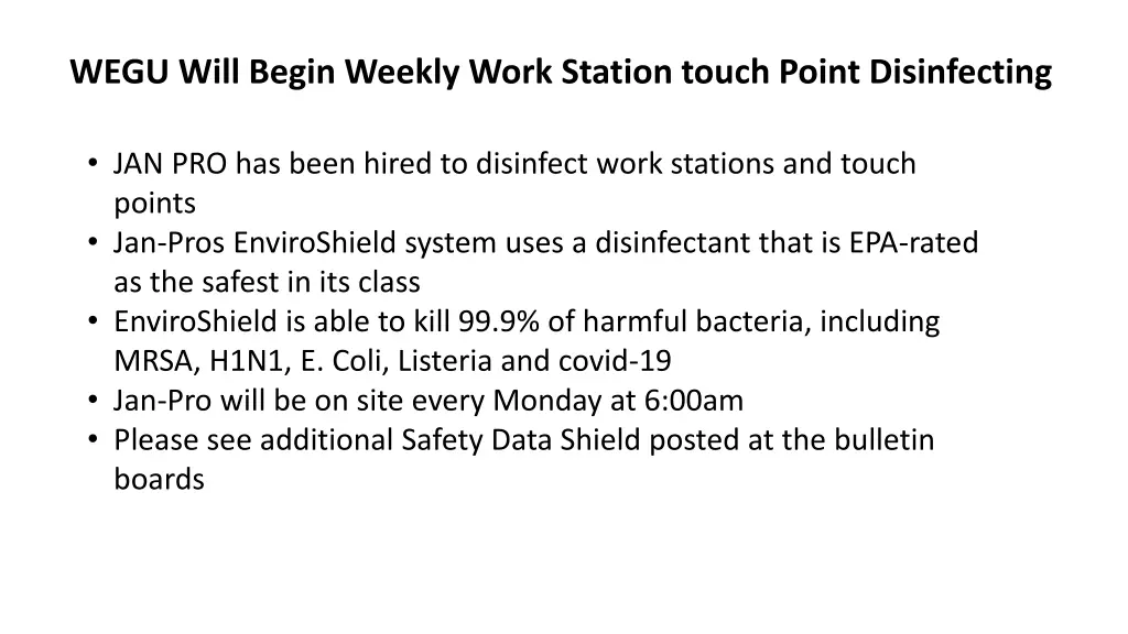 wegu will begin weekly work station touch point
