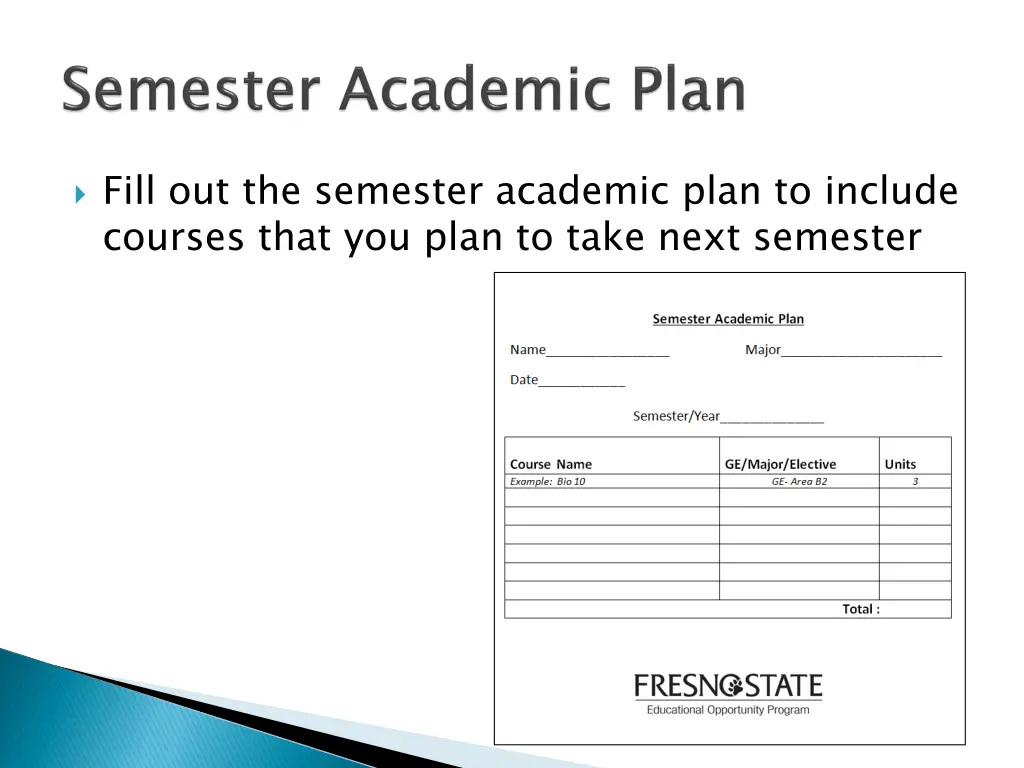 fill out the semester academic plan to include