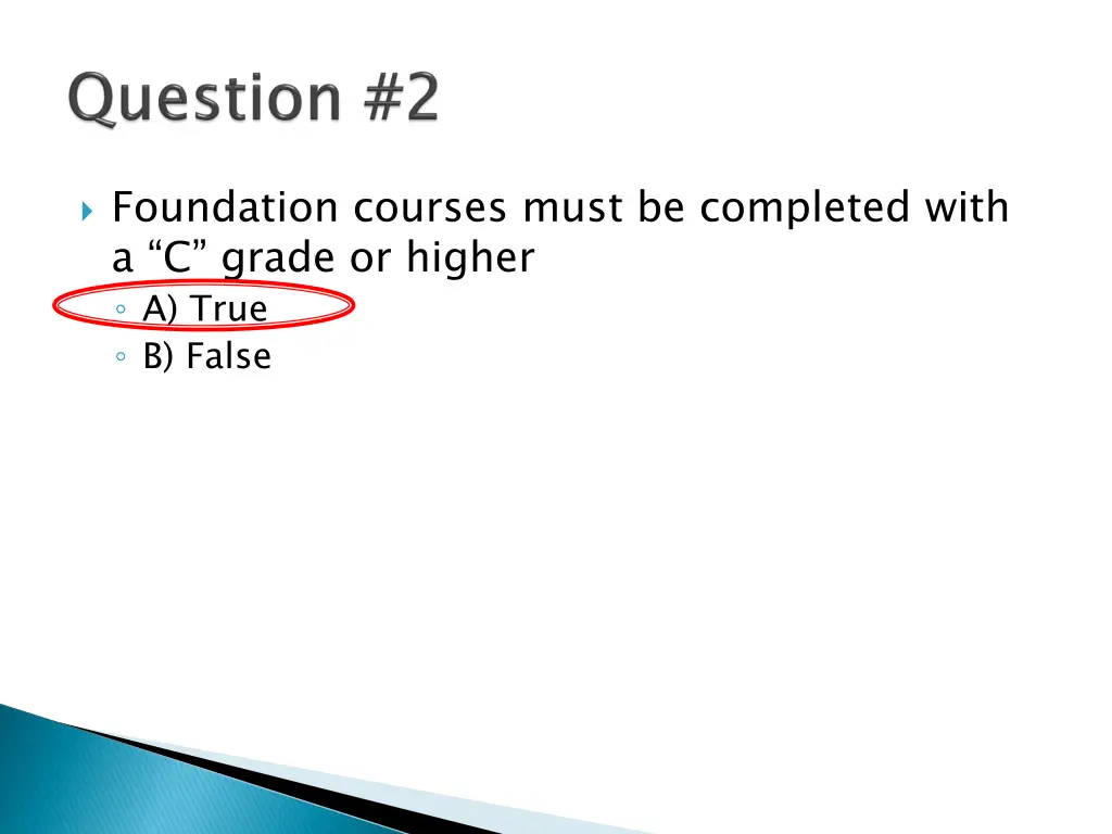 foundation courses must be completed with