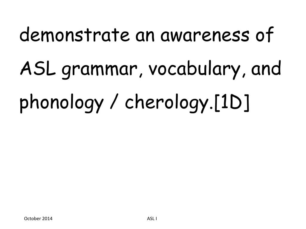 demonstrate an awareness of asl grammar