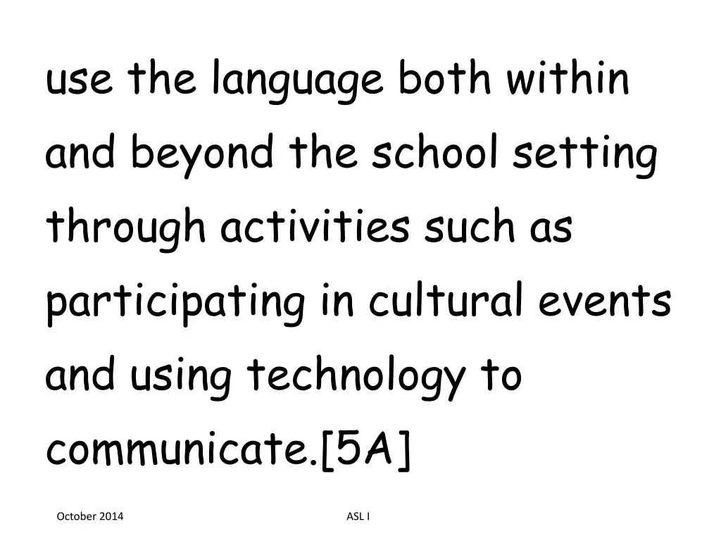 use the language both within and beyond