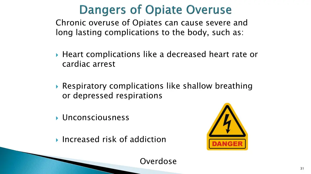 chronic overuse of opiates can cause severe