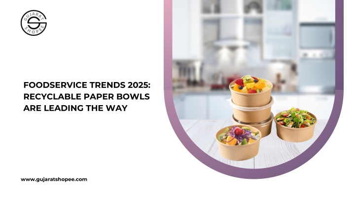 foodservice trends 2025 recyclable paper bowls