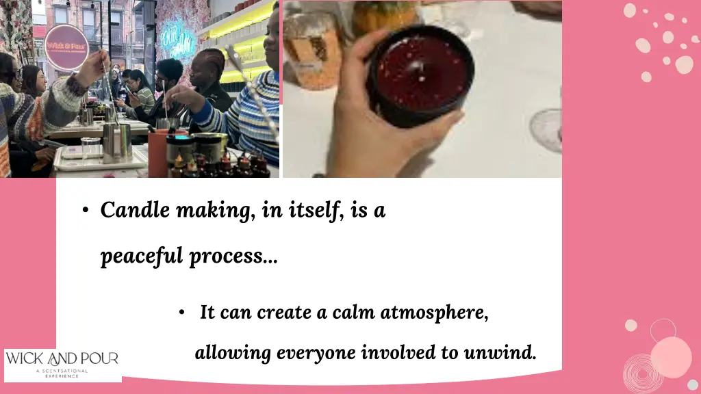 candle making in itself is a
