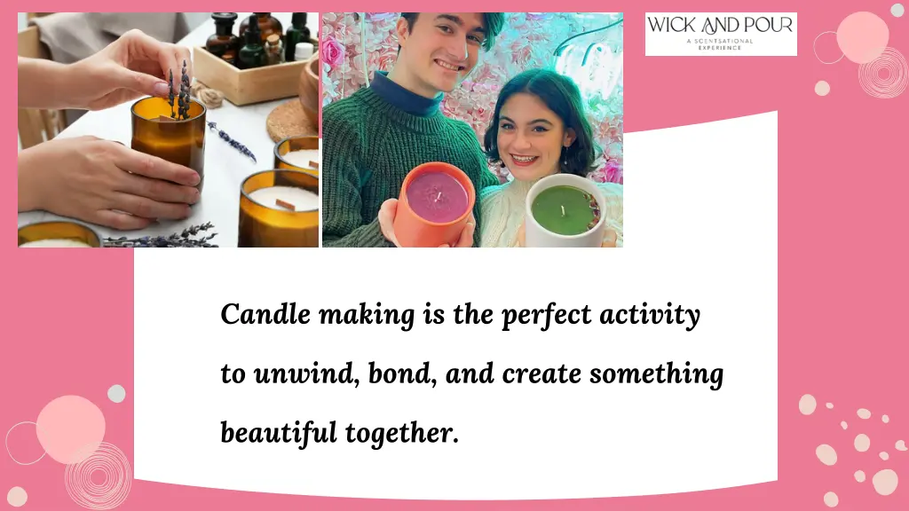 candle making is the perfect activity