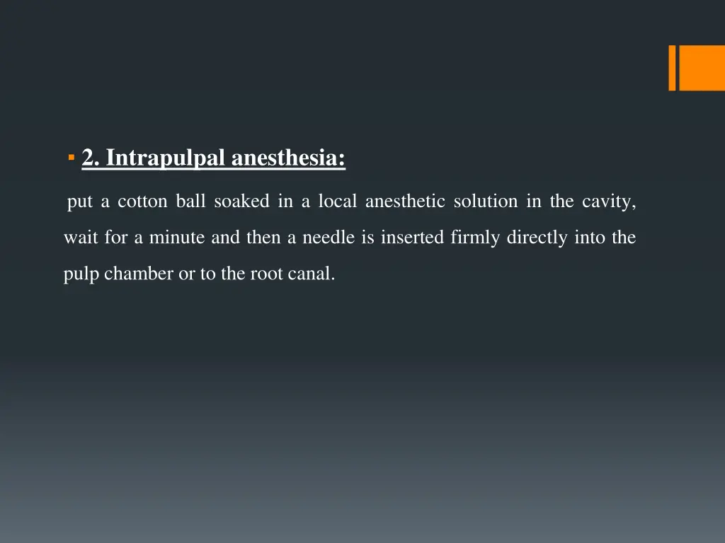 2 intrapulpal anesthesia
