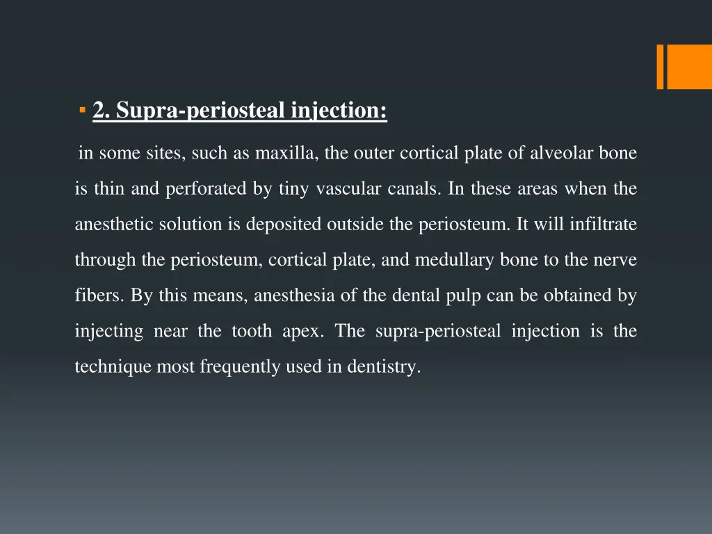 2 supra periosteal injection