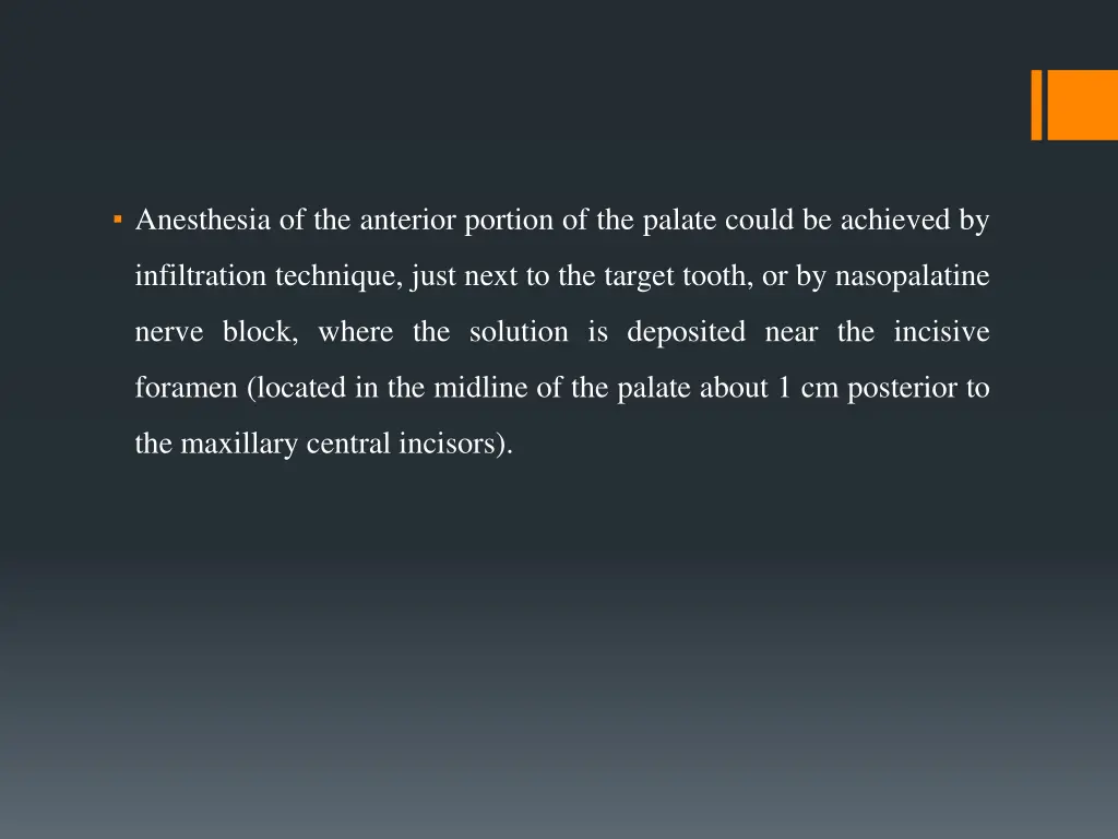 anesthesia of the anterior portion of the palate