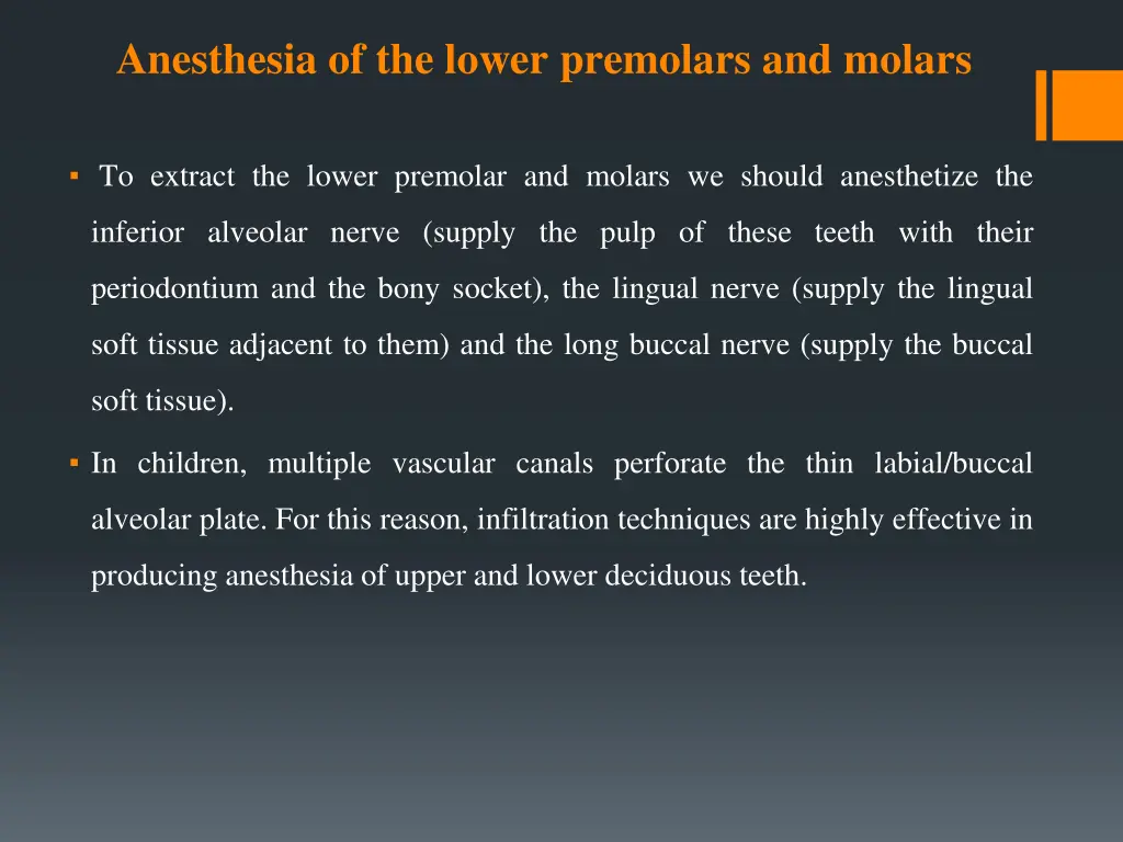 anesthesia of the lower premolars and molars