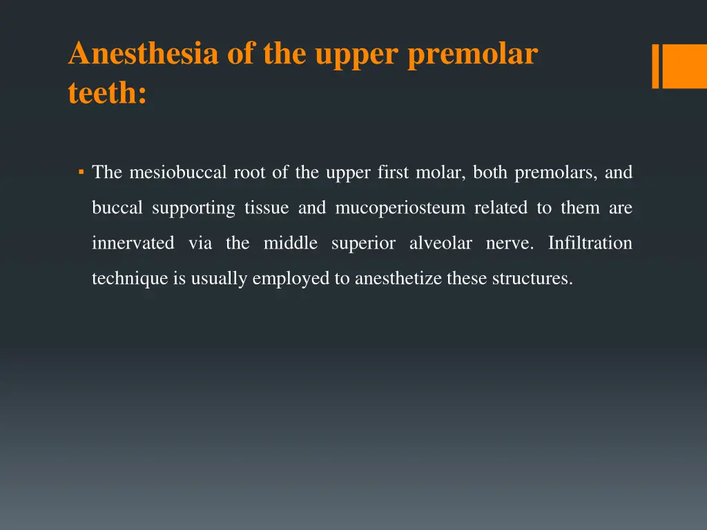 anesthesia of the upper premolar teeth