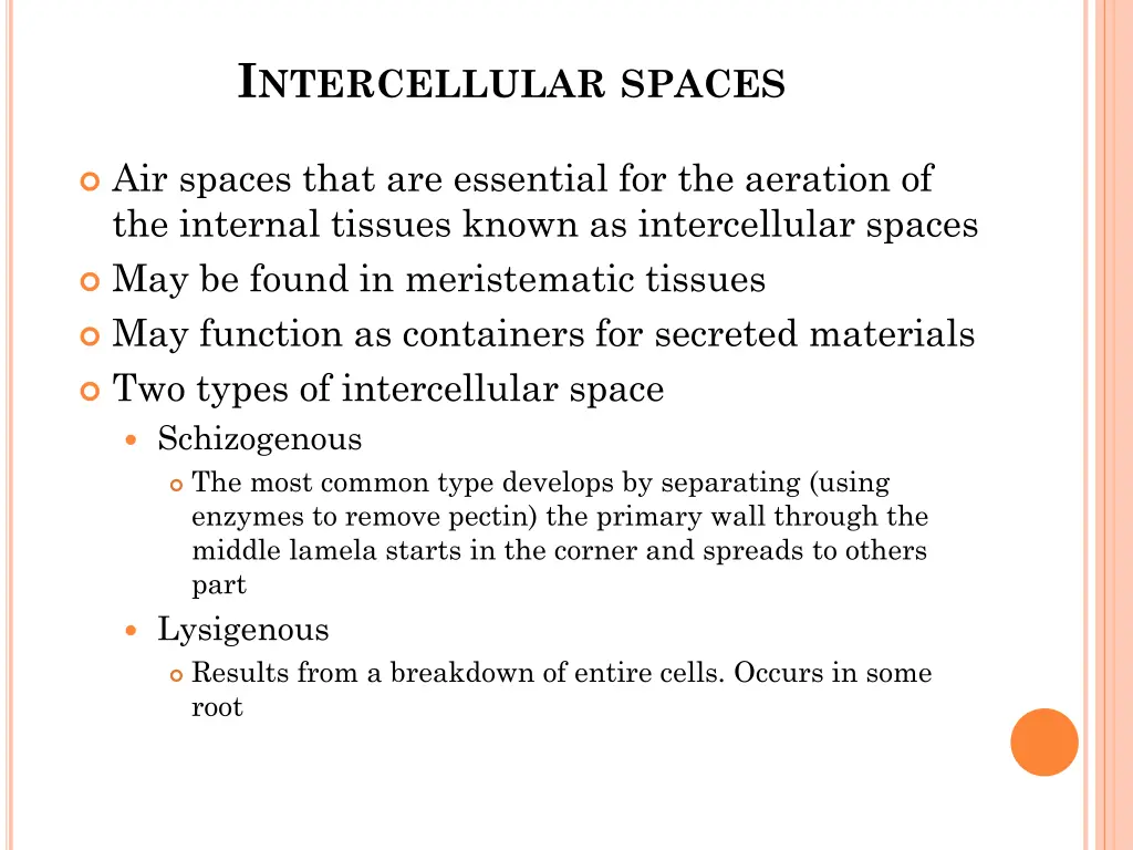 i ntercellular spaces