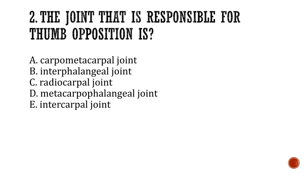 2 the joint that is responsible for thumb