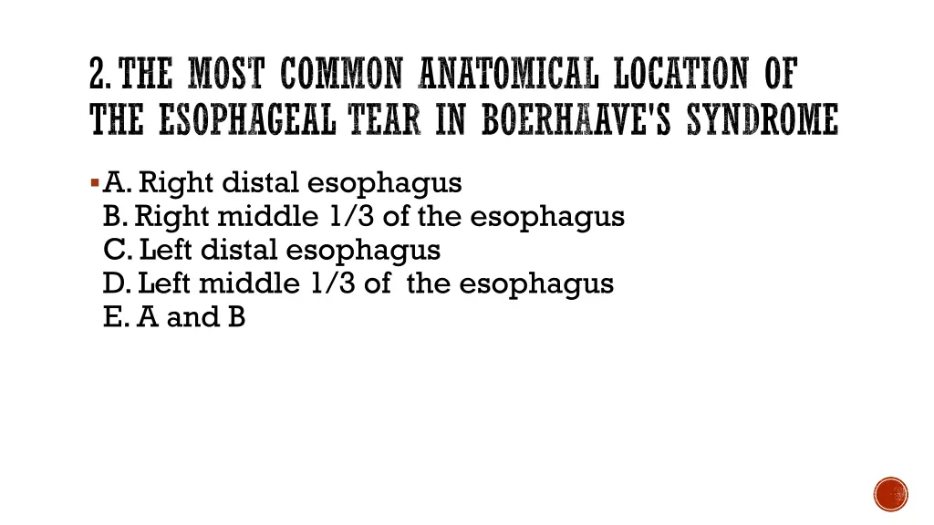 2 the most common anatomical location