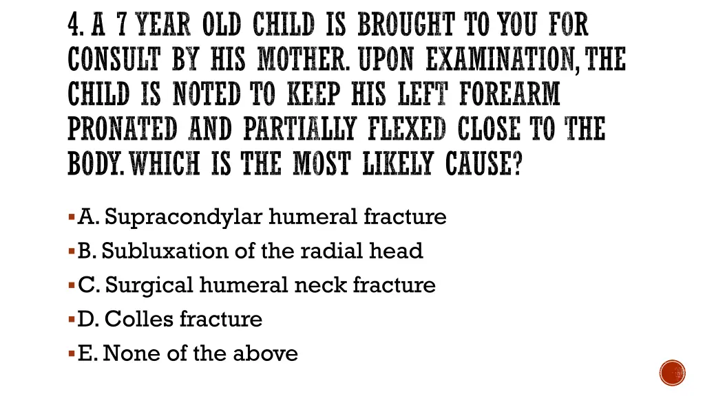 4 a 7 year old child is brought