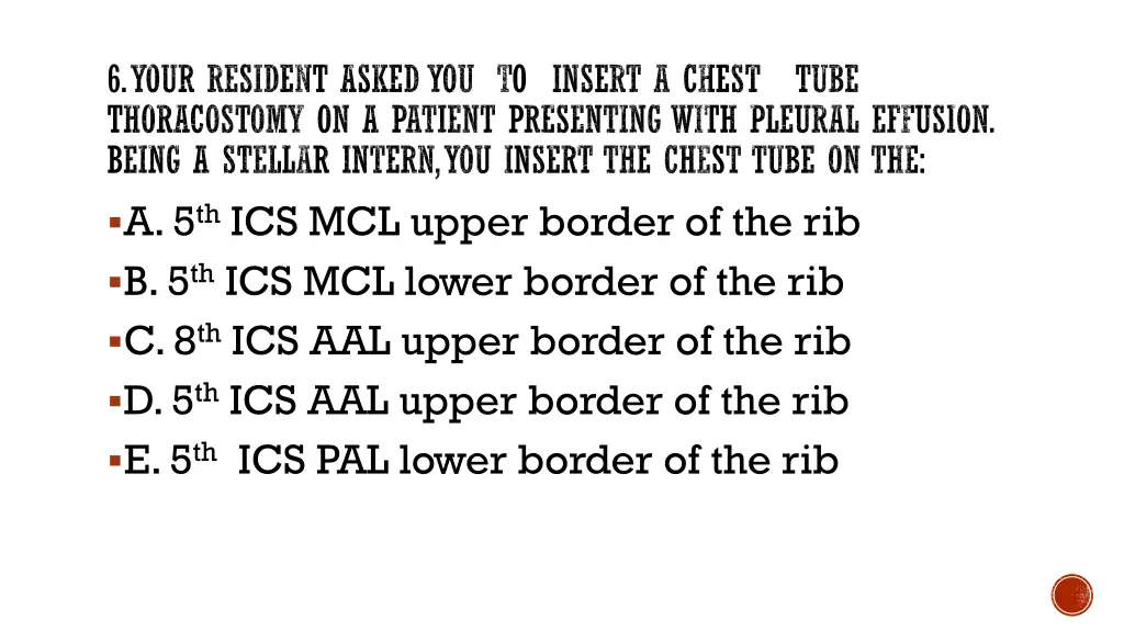 6 your resident asked you to insert a chest tube