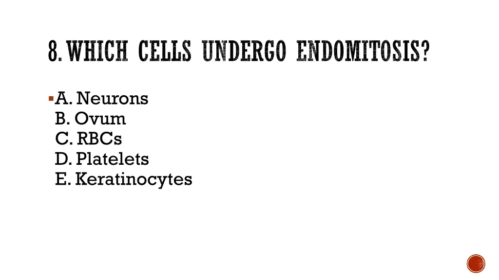 8 which cells undergo endomitosis