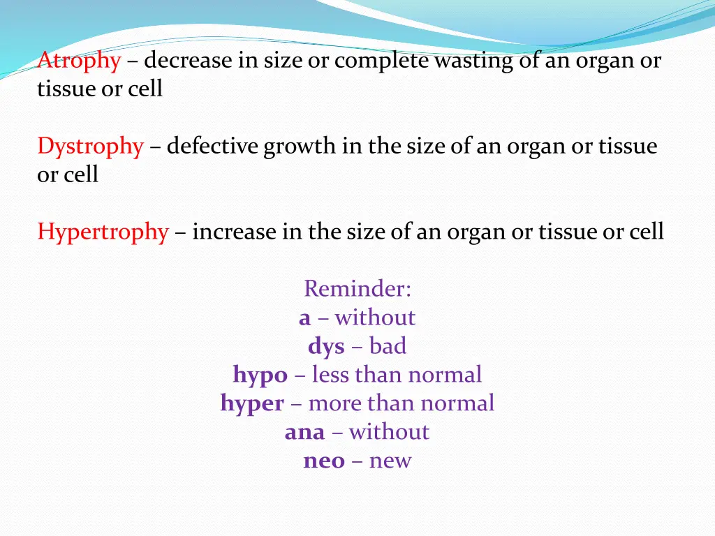 atrophy decrease in size or complete wasting