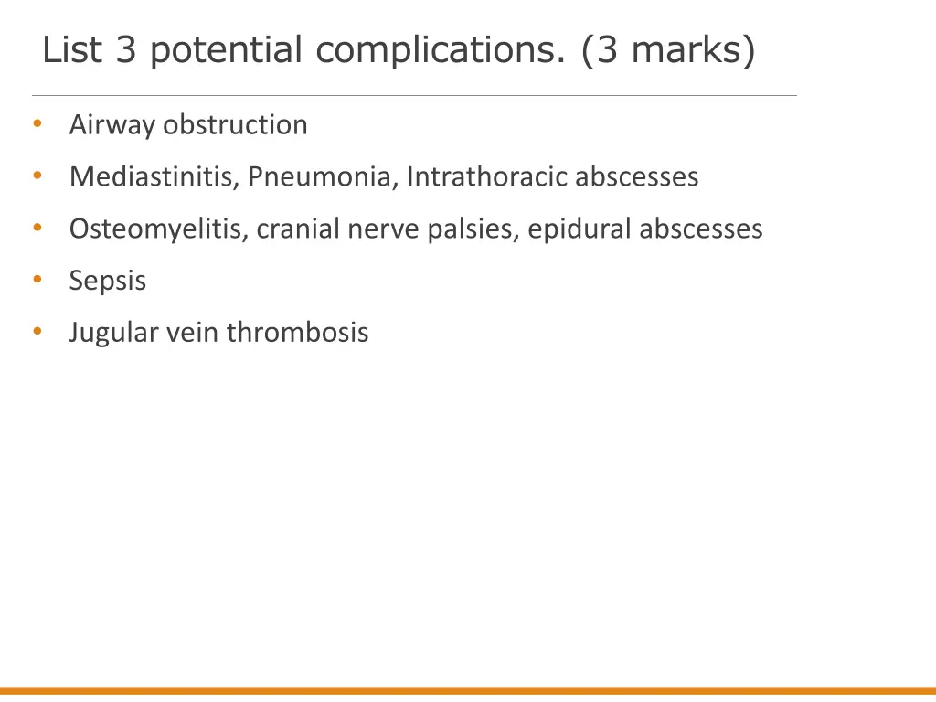 list 3 potential complications 3 marks