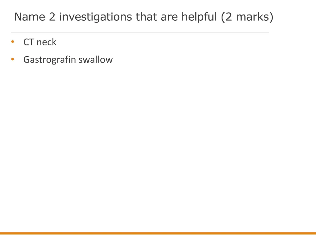 name 2 investigations that are helpful 2 marks