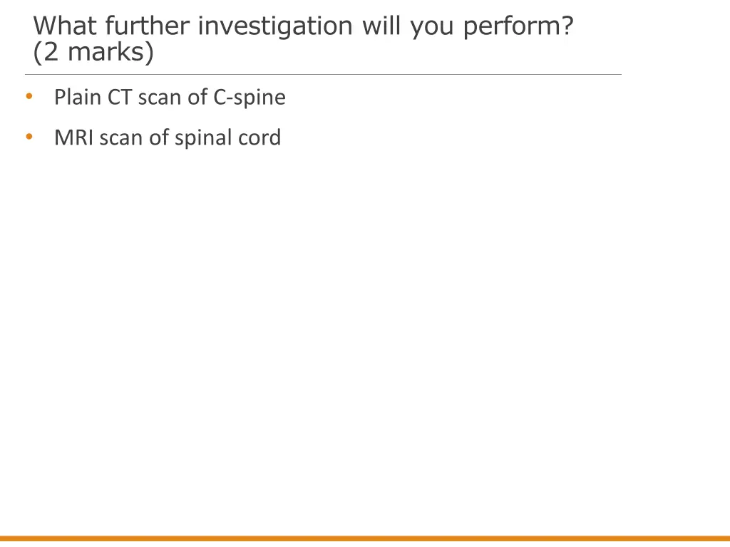 what further investigation will you perform