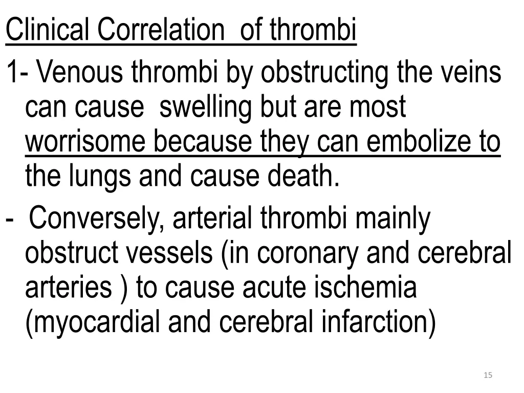 clinical correlation of thrombi 1 venous thrombi