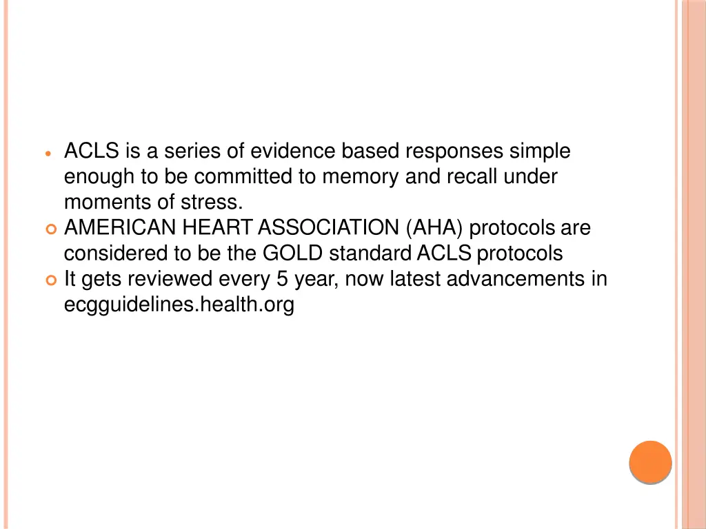 acls is a series of evidence based responses