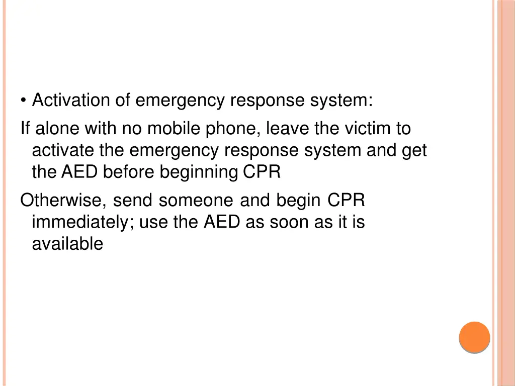 activation of emergency response system if alone